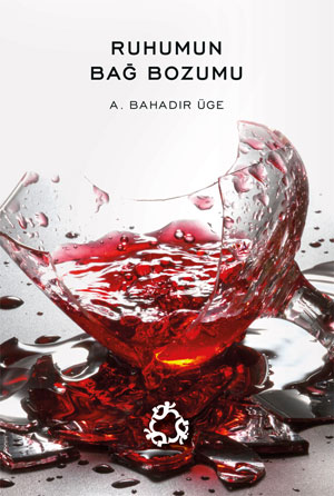 Ruhumun Bağ Bozumu - Bahadır Üge